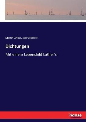 Dichtungen: Mit einem Lebensbild Luther's - Martin Luther - cover