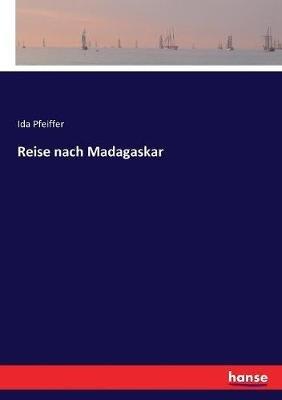 Reise nach Madagaskar - Ida Pfeiffer - cover