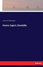 Hanna Jagert, Komoedie