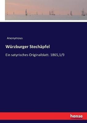 Würzburger Stechäpfel: Ein satyrisches Originalblatt. 1865,1/9 - Anonymous - cover