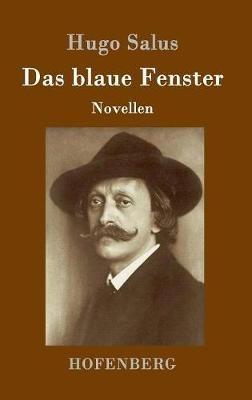 Das blaue Fenster: Novellen - Hugo Salus - cover