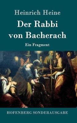 Der Rabbi von Bacherach: Ein Fragment - Heinrich Heine - cover