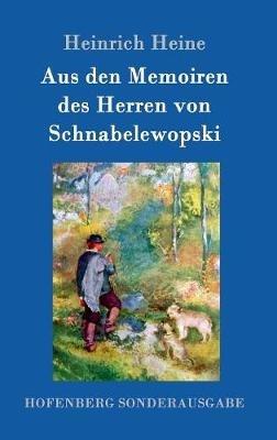 Aus den Memoiren des Herren von Schnabelewopski - Heinrich Heine - cover