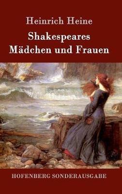 Shakespeares Mädchen und Frauen - Heinrich Heine - cover