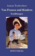 Von Frauen und Kindern: Erzählungen