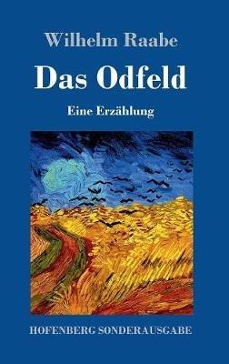 Das Odfeld: Eine Erzählung - Wilhelm Raabe - cover