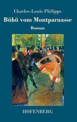 Bübü vom Montparnasse: Roman - Charles-Louis Philippe - cover
