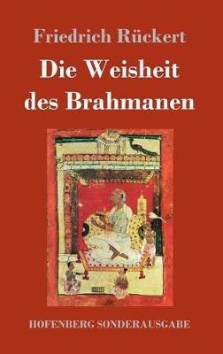 Die Weisheit des Brahmanen - Friedrich Rückert - cover