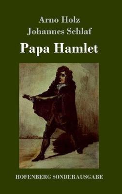 Papa Hamlet - Arno Holz,Johannes Schlaf - cover