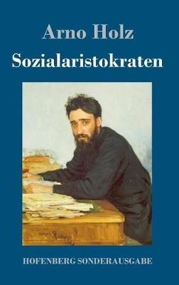 Sozialaristokraten - Arno Holz - cover