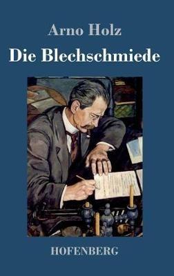 Die Blechschmiede - Arno Holz - cover