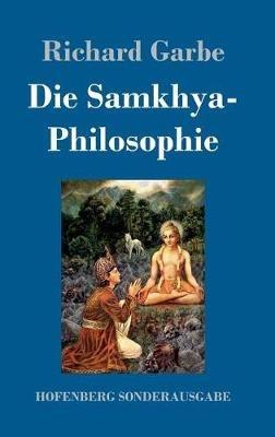 Die Samkhya-Philosophie - Richard Garbe - cover