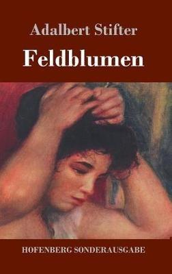 Feldblumen - Adalbert Stifter - cover