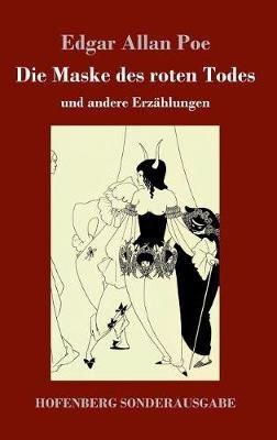 Die Maske des roten Todes: und andere Erzählungen - Edgar Allan Poe - cover