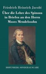 Über die Lehre des Spinoza in Briefen an den Herrn Moses Mendelssohn