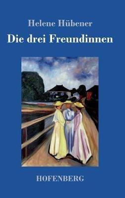 Die drei Freundinnen - Helene Hübener - cover
