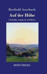 Auf der Höhe: Vollständige Ausgabe der acht Bücher