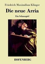 Die neue Arria: Ein Schauspiel