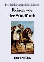 Reisen vor der Sündfluth
