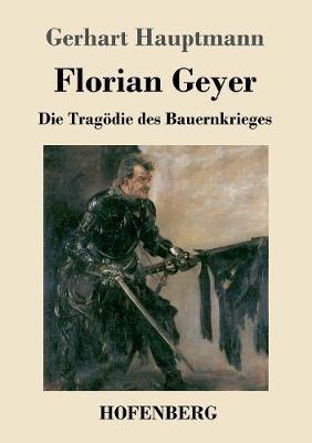 Florian Geyer: Die Tragoedie des Bauernkrieges - Gerhart Hauptmann - cover