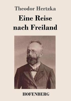 Eine Reise nach Freiland - Theodor Hertzka - cover