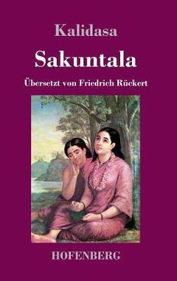 Sakuntala: Ein Schauspiel in sieben Akten - Kalidasa - cover