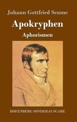 Apokryphen: Aphorismen - Johann Gottfried Seume - cover