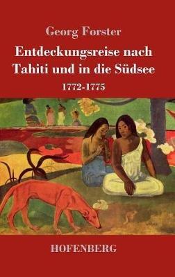 Entdeckungsreise nach Tahiti und in die Südsee: 1772-1775 - Georg Forster - cover