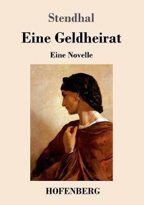 Eine Geldheirat: Novelle - Stendhal - cover