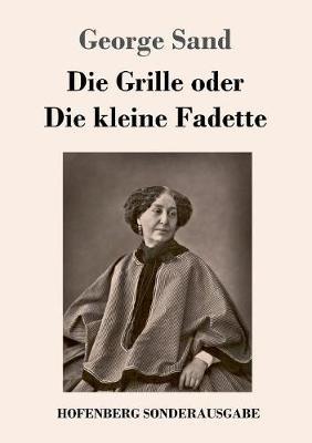 Die Grille oder Die kleine Fadette - George Sand - cover
