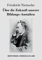 Über die Zukunft unserer Bildungs-Anstalten
