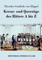 Kreuz- und Querzüge des Ritters A bis Z