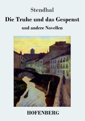 Die Truhe und das Gespenst: und andere Novellen - Stendhal - cover