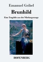 Brunhild: Eine Tragoedie aus der Nibelungensage