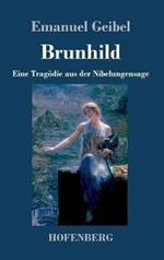 Brunhild: Eine Tragödie aus der Nibelungensage