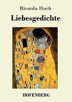 Liebesgedichte - Ricarda Huch - cover