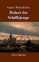 Robert der Schiffsjunge - Sophie Wörishöffer - cover