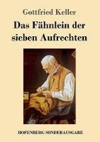 Das Fähnlein der sieben Aufrechten - Gottfried Keller - cover