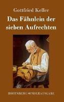 Das Fähnlein der sieben Aufrechten - Gottfried Keller - cover