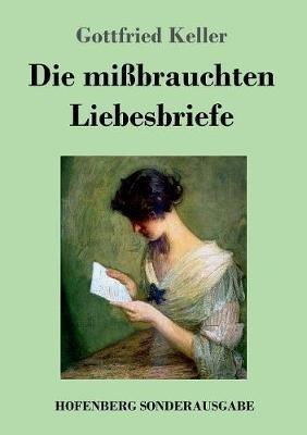 Die mißbrauchten Liebesbriefe - Gottfried Keller - cover