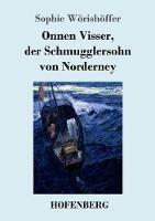 Onnen Visser, der Schmugglersohn von Norderney - Sophie Wörishöffer - cover
