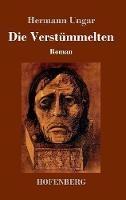 Die Verstümmelten: Roman - Hermann Ungar - cover