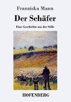 Der Schäfer: Eine Geschichte aus der Stille - Franziska Mann - cover