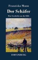 Der Schäfer: Eine Geschichte aus der Stille - Franziska Mann - cover