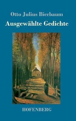 Ausgewählte Gedichte - Otto Julius Bierbaum - cover