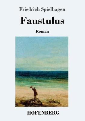 Faustulus: Roman - Friedrich Spielhagen - cover