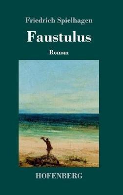 Faustulus: Roman - Friedrich Spielhagen - cover