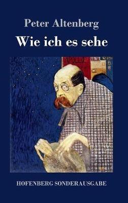 Wie ich es sehe - Peter Altenberg - cover