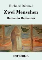 Zwei Menschen: Roman in Romanzen