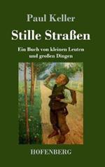 Stille Straßen: Ein Buch von kleinen Leuten und großen Dingen